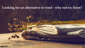 Looking for an alternative to wool - why not try linen?